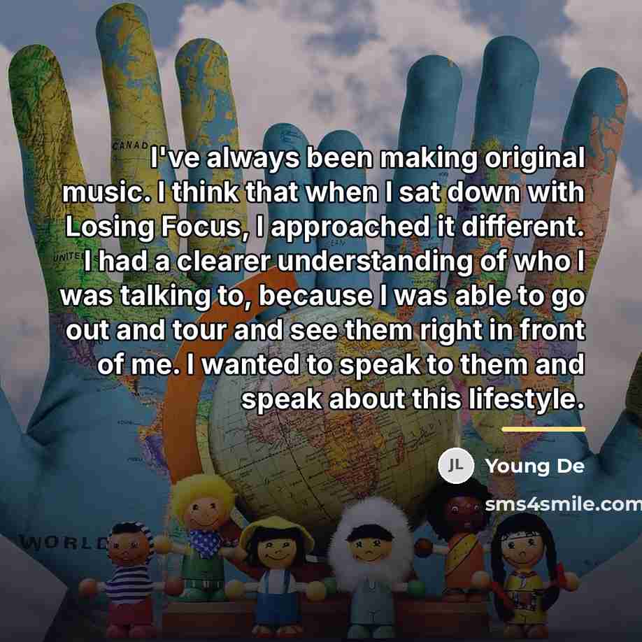 “I've always been making original music. I think that when…” quote by Young De
