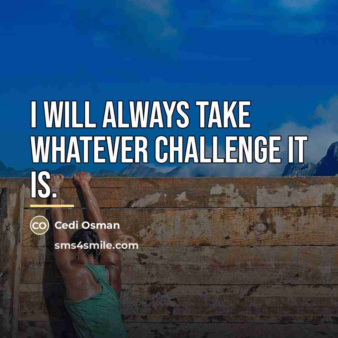 “I will always take whatever challenge it is.…” quote by Cedi Osman