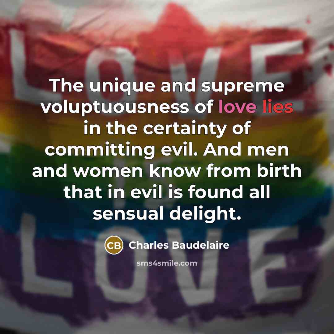 “The unique and supreme voluptuousness of love lies in the…” quote by Charles Baudelaire