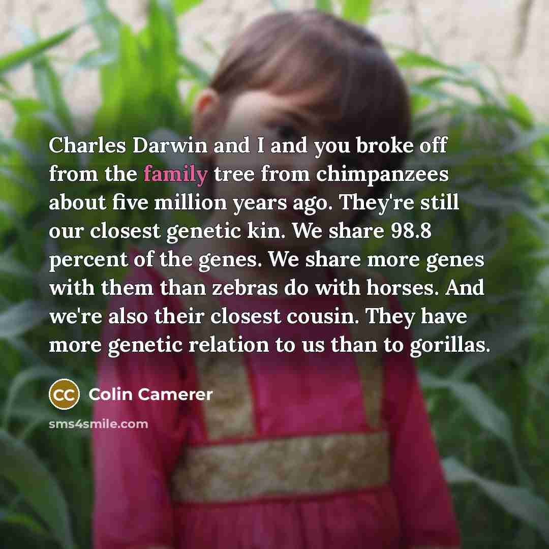 “Charles Darwin and I and you broke off from the…” quote by Colin Camerer
