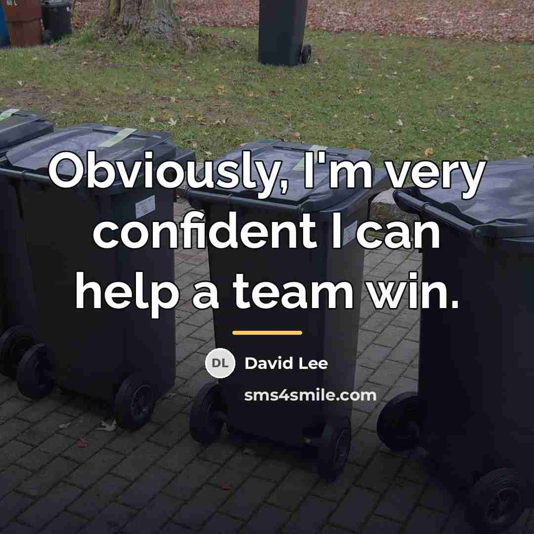 “Obviously, I'm very confident I can help a team win.…” quote by David Lee