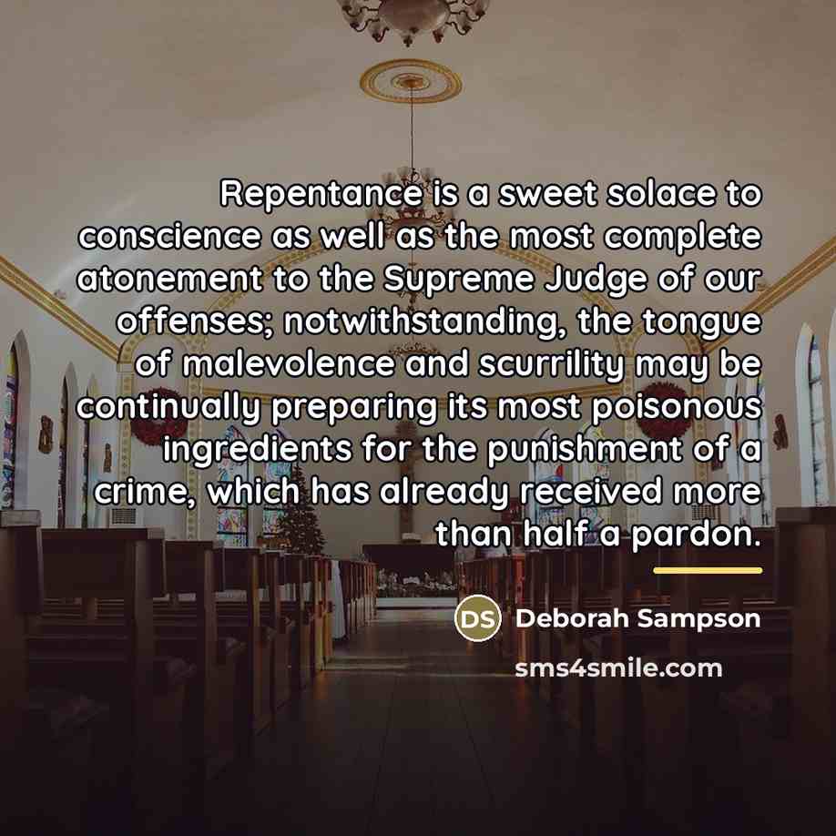 “Repentance is a sweet solace to conscience as well as…” quote by Deborah Sampson