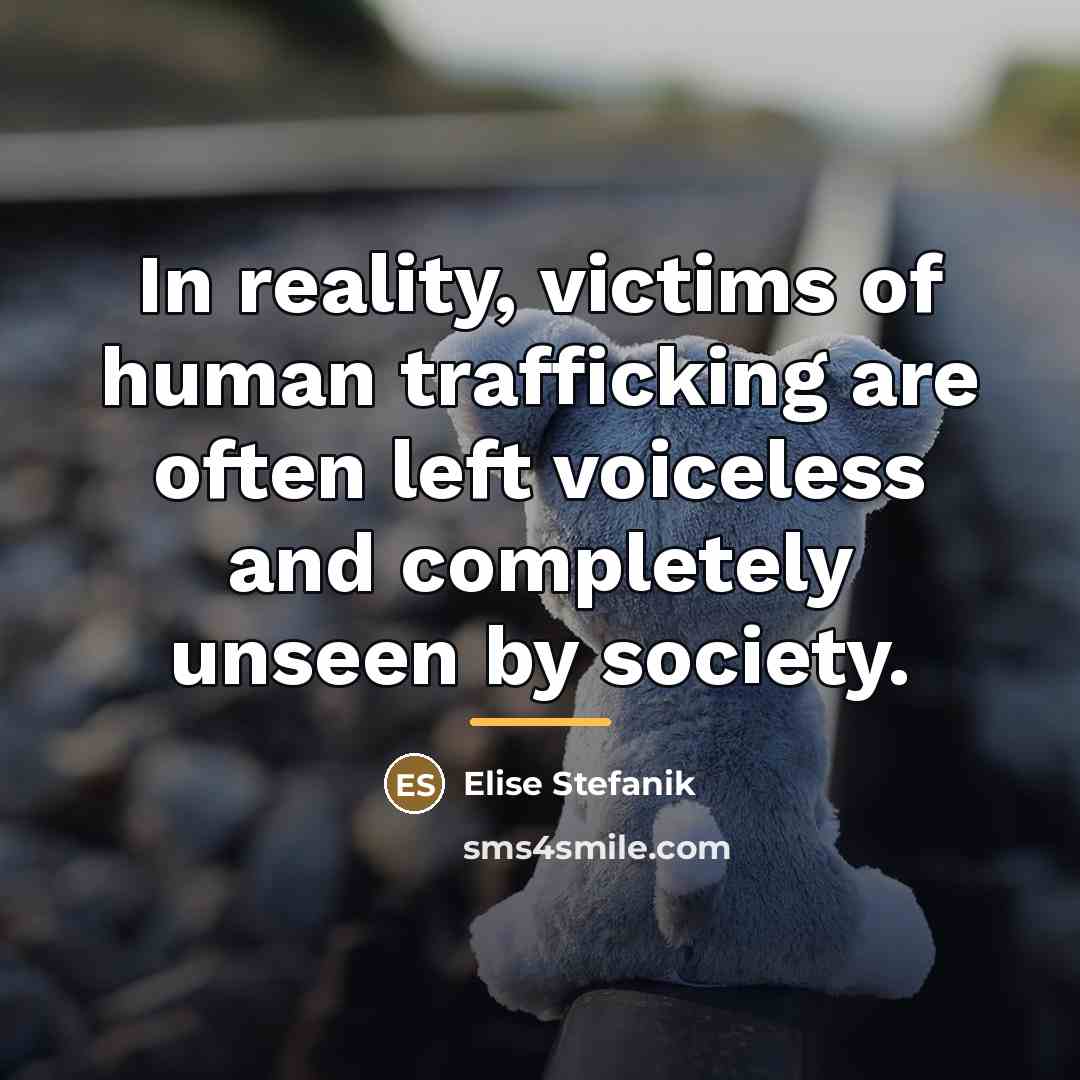 “In reality, victims of human trafficking are often left voiceless…” quote by Elise Stefanik