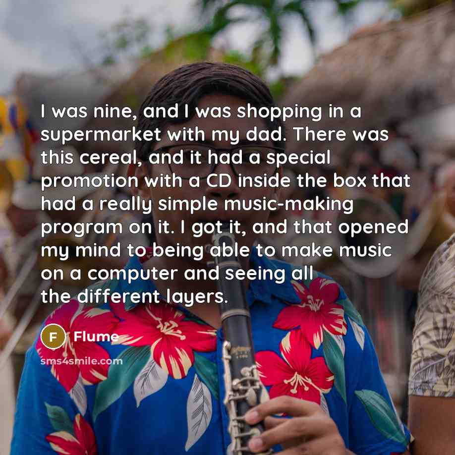“I was nine, and I was shopping in a supermarket…” quote by Flume
