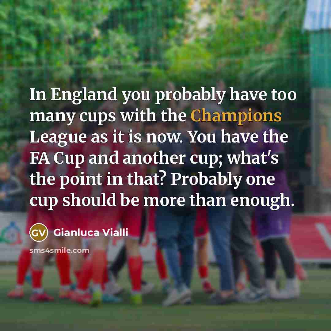 “In England you probably have too many cups with the…” quote by Gianluca Vialli
