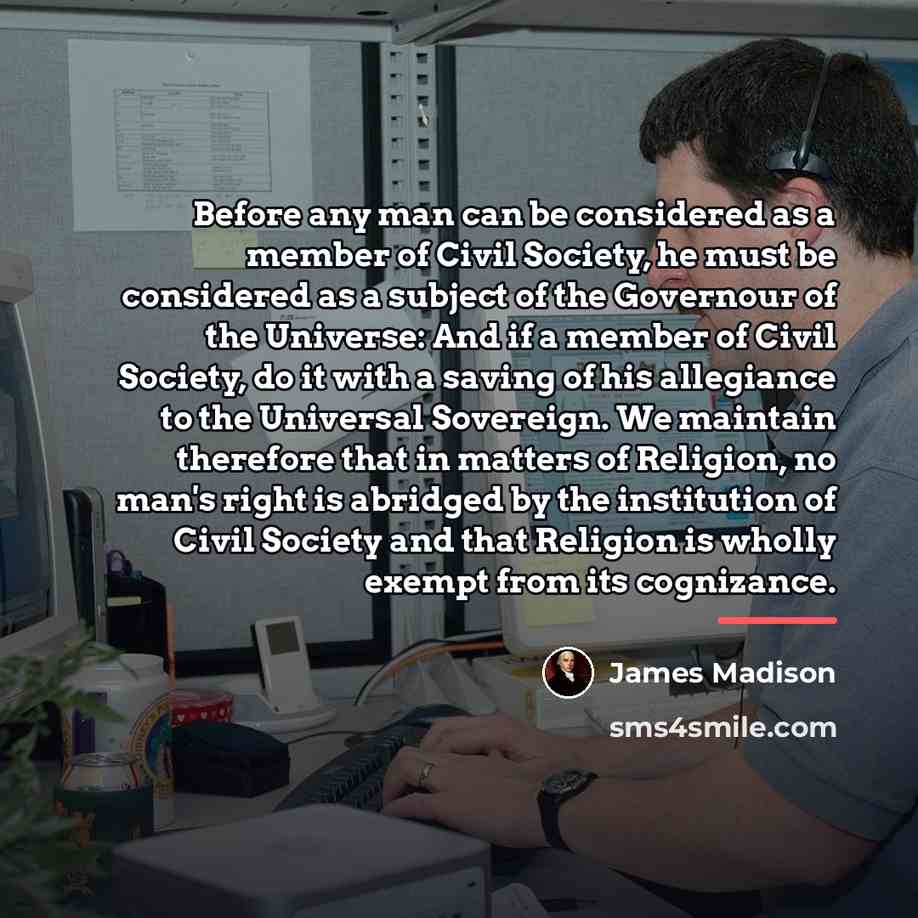“Before any man can be considered as a member of…” quote by James Madison