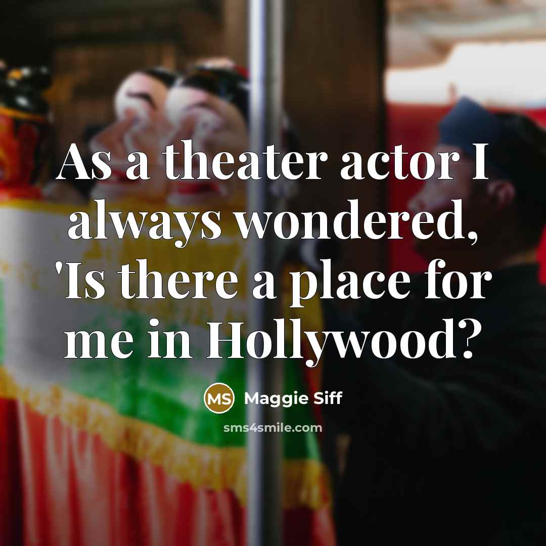 “As a theater actor I always wondered, 'Is there a…” quote by Maggie Siff