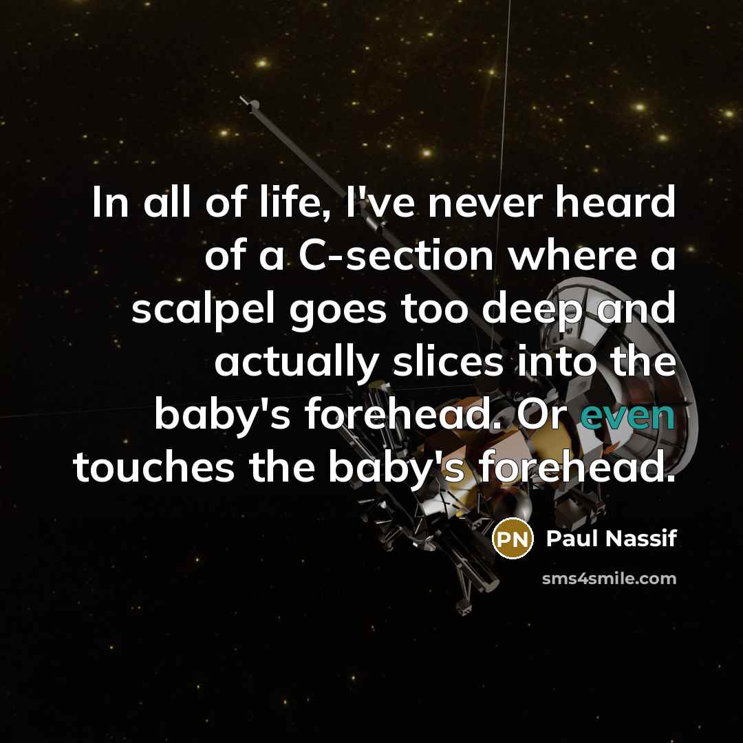 “In all of life, I've never heard of a C-section…” quote by Paul Nassif