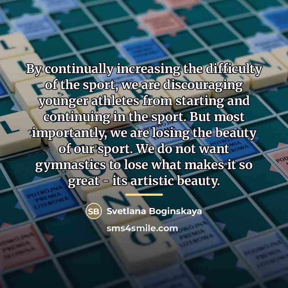 “By continually increasing the difficulty of the sport, we are…” quote by Svetlana Boginskaya