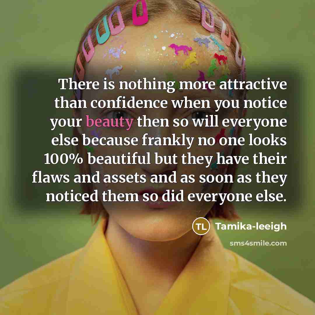 “There is nothing more attractive than confidence when you notice…” quote by Tamika-leeigh