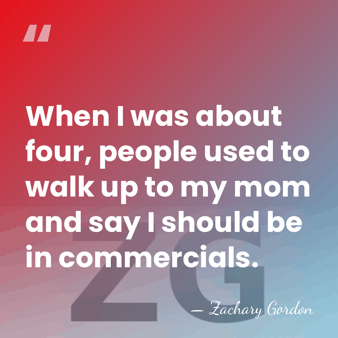 When I was about four, people used to walk up to my&hellip; - Zachary Gordon