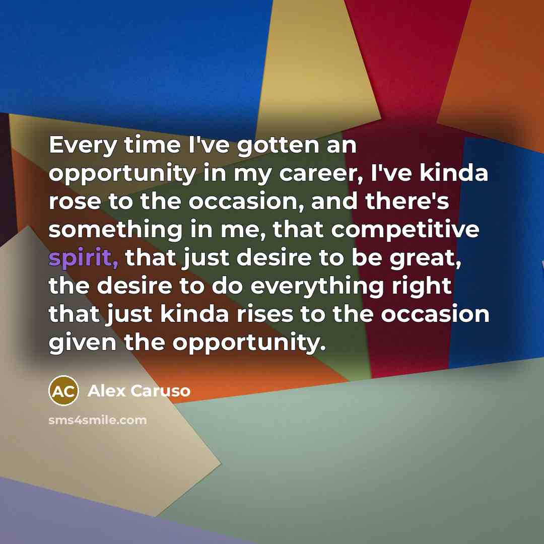 “Every time I've gotten an opportunity in my career, I've…” quote by Alex Caruso