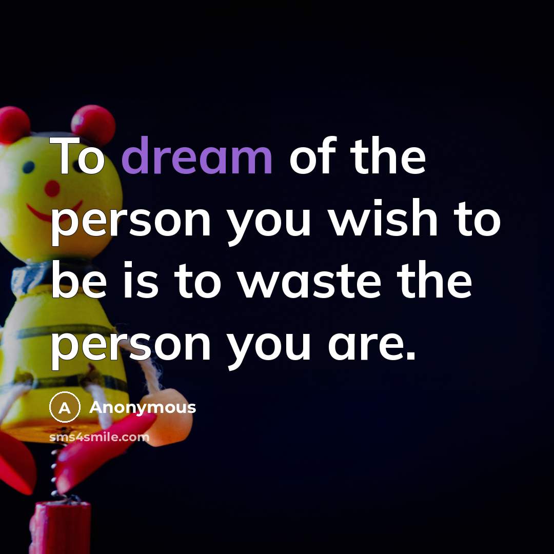“To dream of the person you wish to be is…” quote by Anonymous