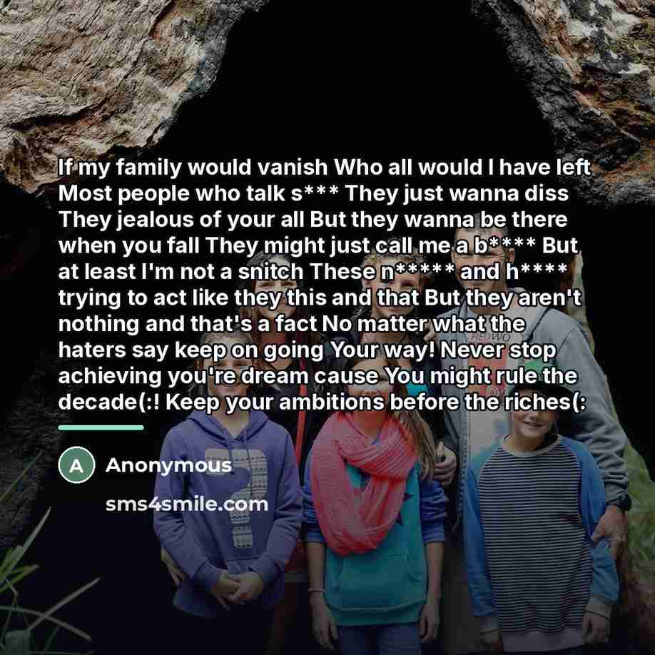 “If my family would vanish Who all would I have…” quote by Anonymous
