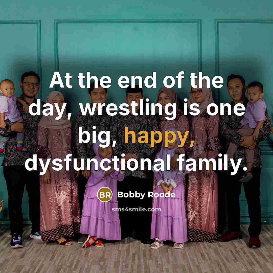 “At the end of the day, wrestling is one big,…” quote by Bobby Roode