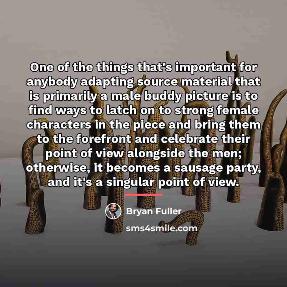 “One of the things that's important for anybody adapting source…” quote by Bryan Fuller