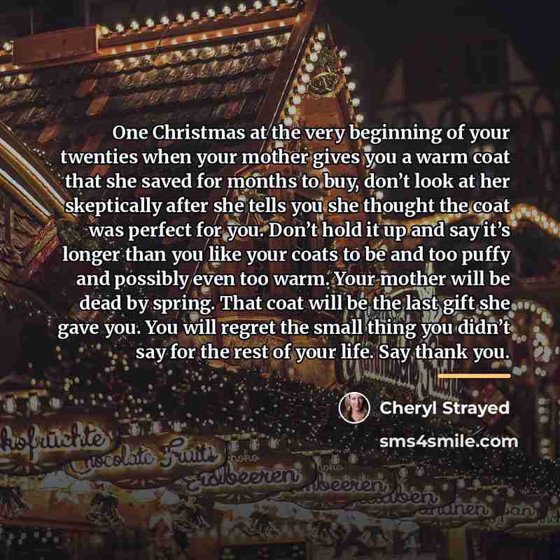 “One Christmas at the very beginning of your twenties when…” quote by Cheryl Strayed