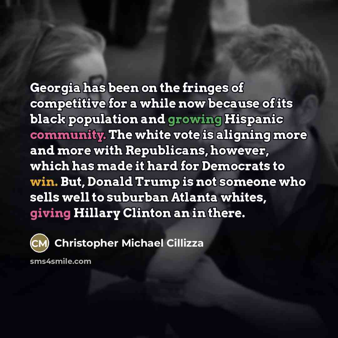“Georgia has been on the fringes of competitive for a…” quote by Christopher Michael Cillizza