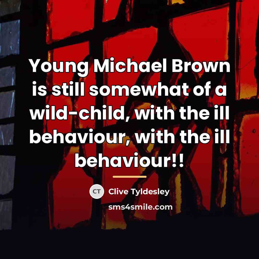 “Young Michael Brown is still somewhat of a wild-child, with…” quote by Clive Tyldesley