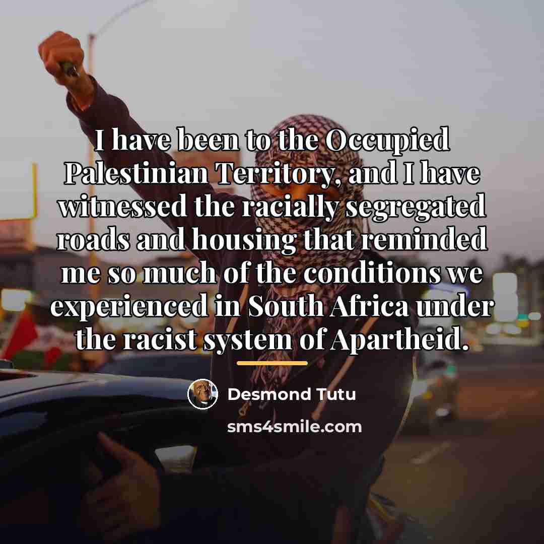 “I have been to the Occupied Palestinian Territory, and I…” quote by Desmond Tutu