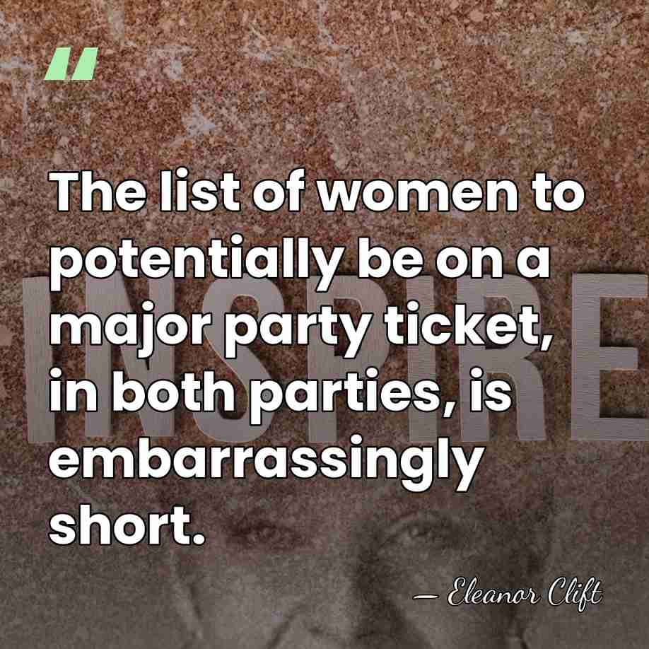 The list of women to potentially be on a major party ticket,&hellip; - Eleanor Clift