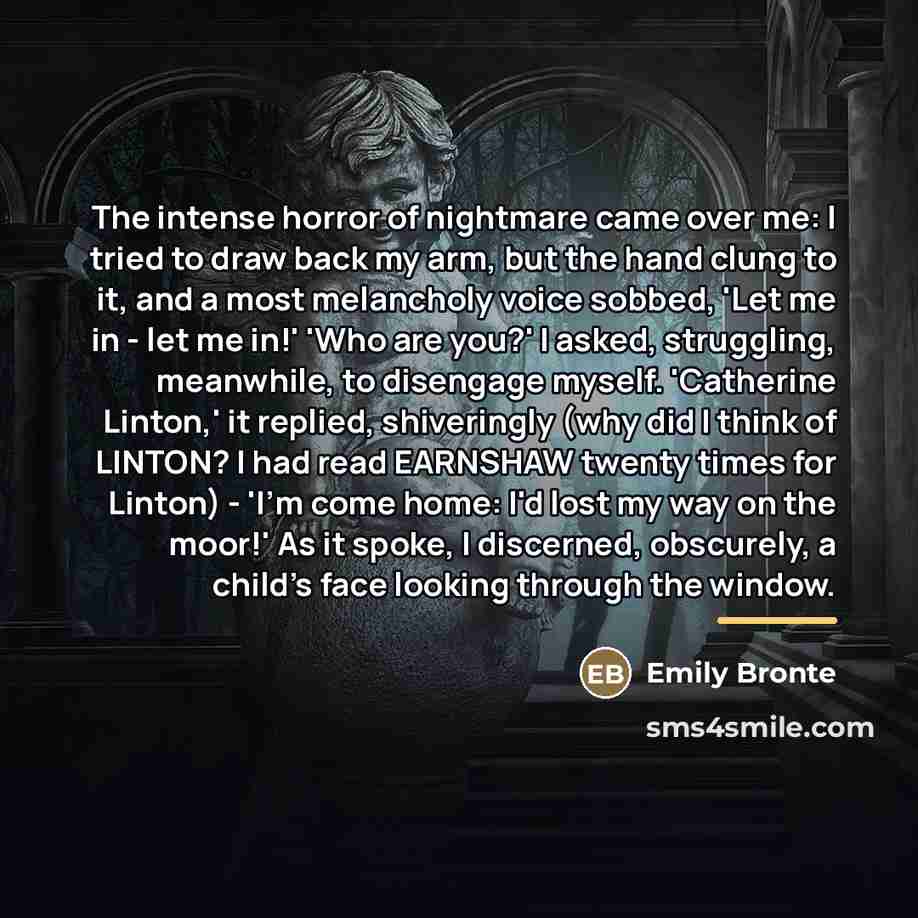 “The intense horror of nightmare came over me: I tried…” quote by Emily Bronte