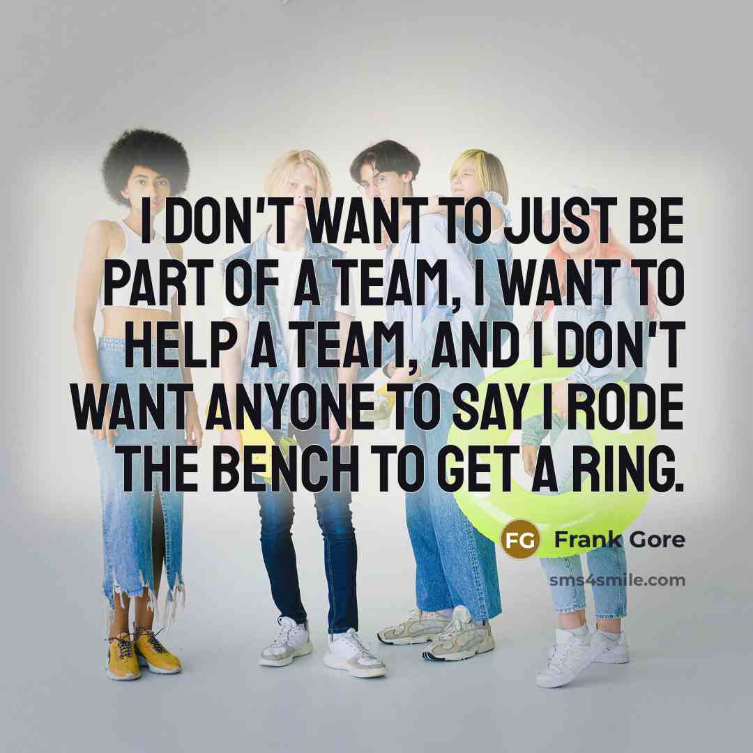 “I don't want to just be part of a team,…” quote by Frank Gore