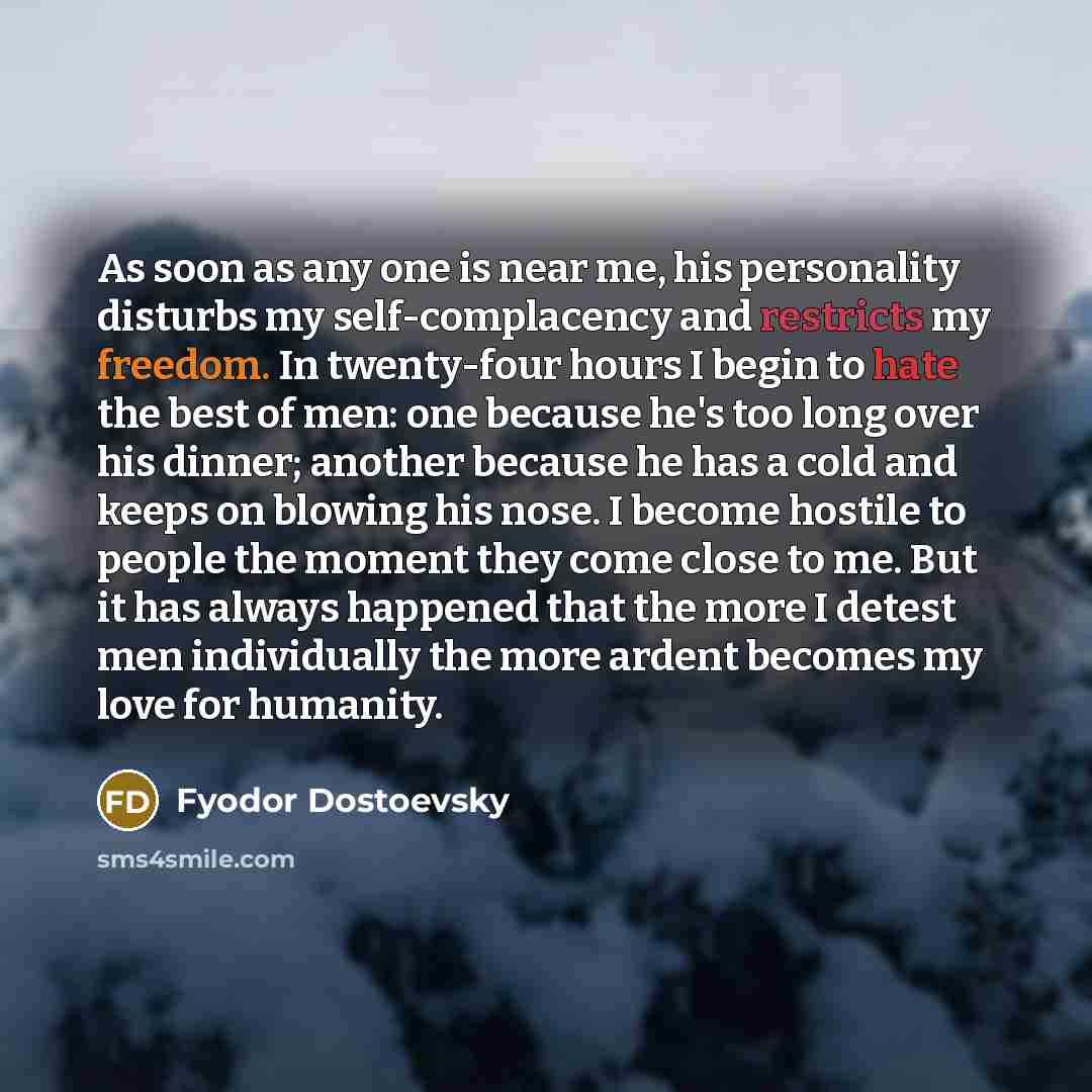 “As soon as any one is near me, his personality…” quote by Fyodor Dostoevsky