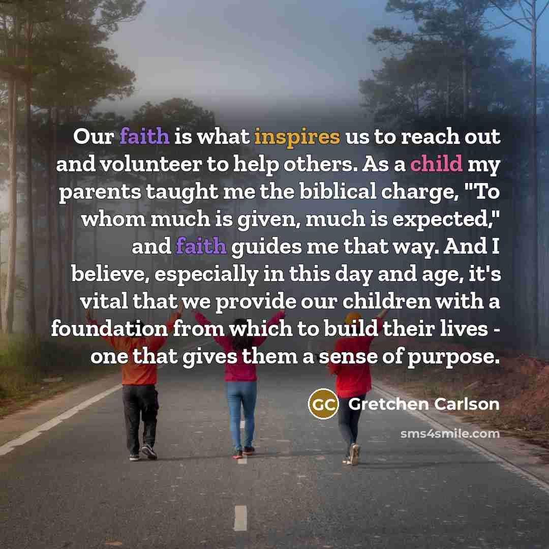 “Our faith is what inspires us to reach out and…” quote by Gretchen Carlson