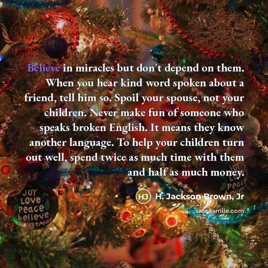 “Believe in miracles but don't depend on them. When you…” quote by H. Jackson Brown, Jr