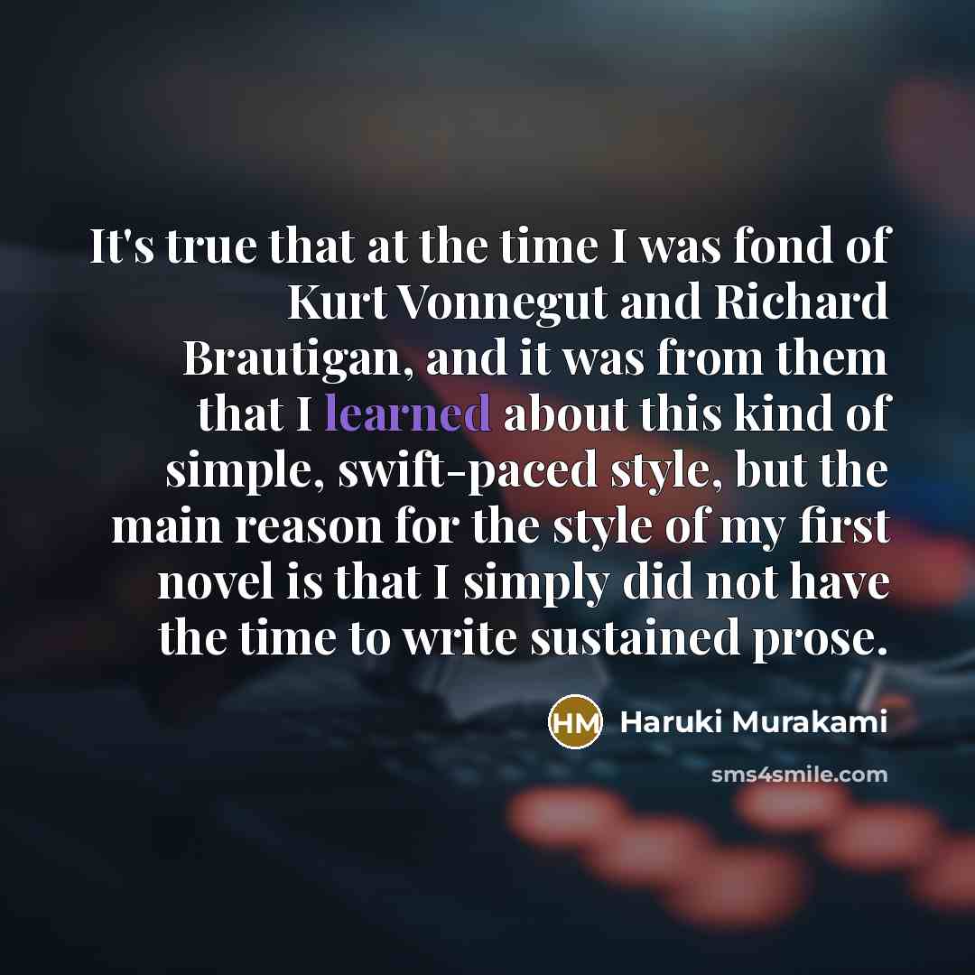 “It's true that at the time I was fond of…” quote by Haruki Murakami