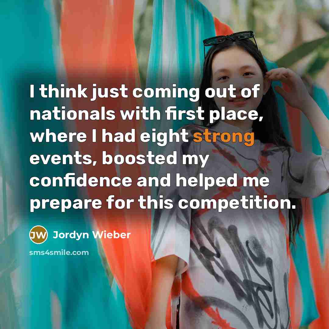 “I think just coming out of nationals with first place,…” quote by Jordyn Wieber