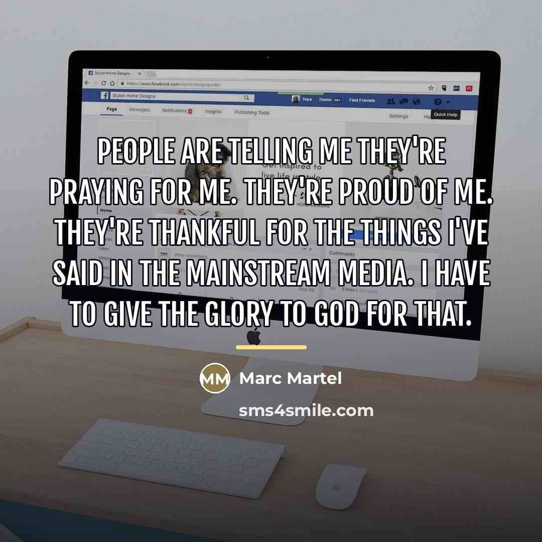 “People are telling me they're praying for me. They're proud…” quote by Marc Martel