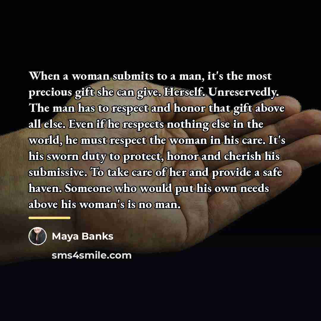“When a woman submits to a man, it's the most…” quote by Maya Banks