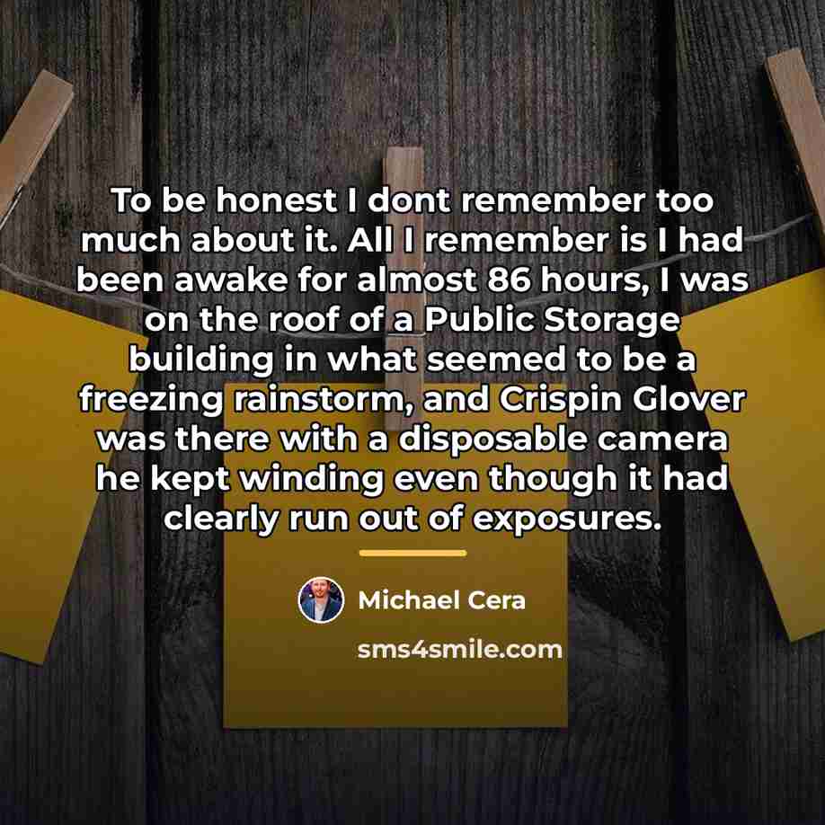“To be honest I dont remember too much about it.…” quote by Michael Cera