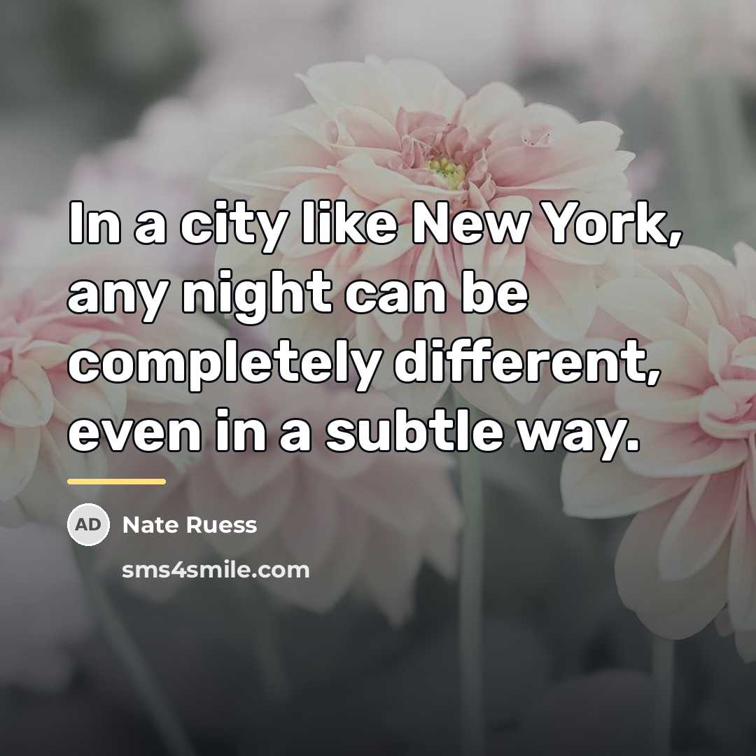 “In a city like New York, any night can be…” quote by Nate Ruess