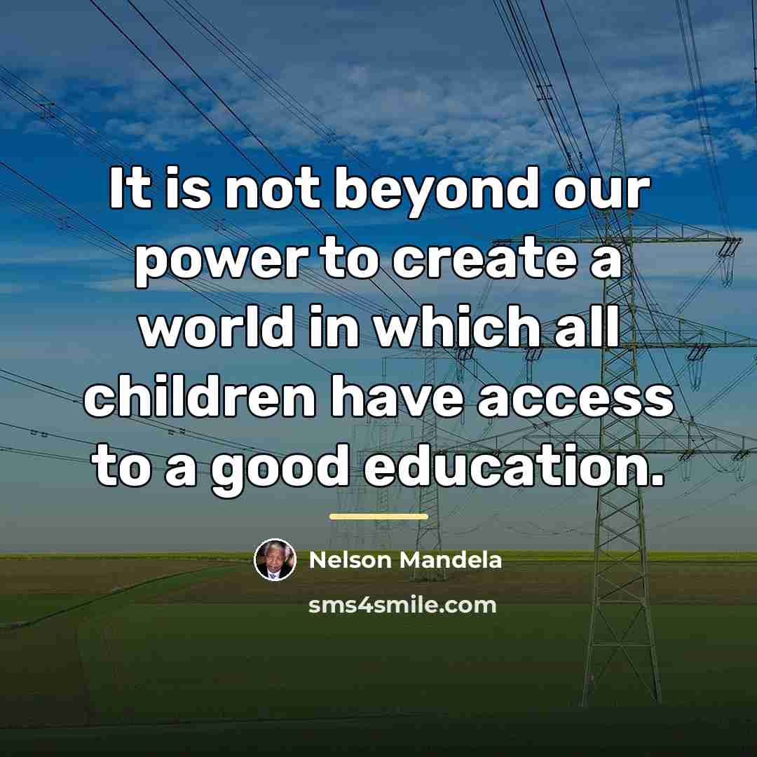 “It is not beyond our power to create a world…” quote by Nelson Mandela