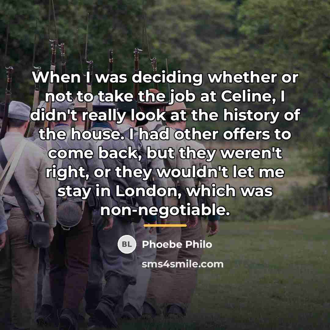 “When I was deciding whether or not to take the…” quote by Phoebe Philo