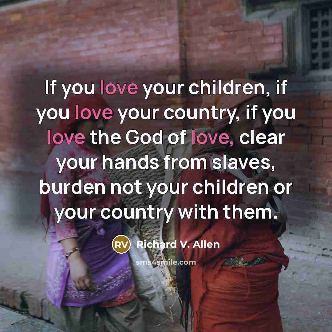 “If you love your children, if you love your country,…” quote by Richard V. Allen
