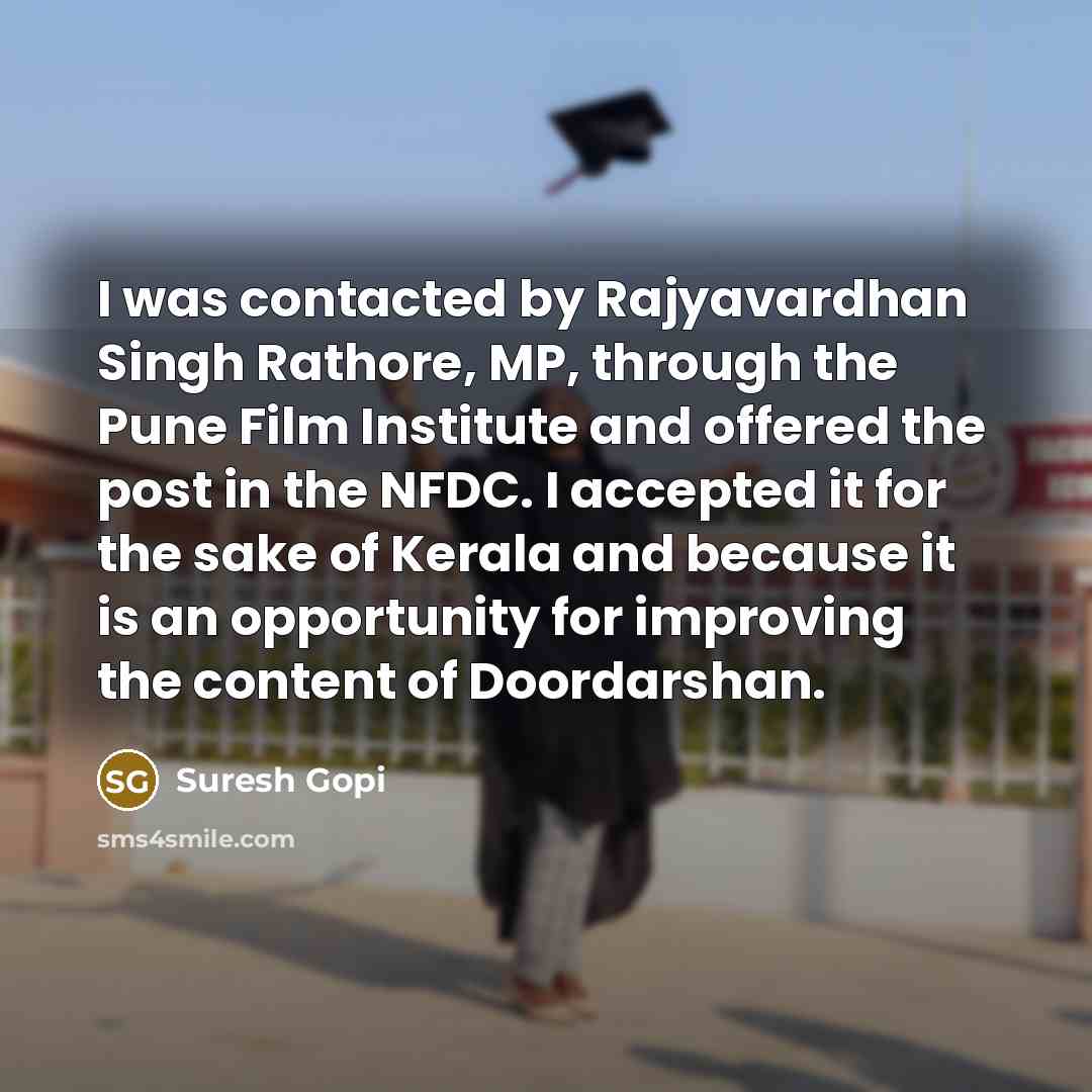 “I was contacted by Rajyavardhan Singh Rathore, MP, through the…” quote by Suresh Gopi