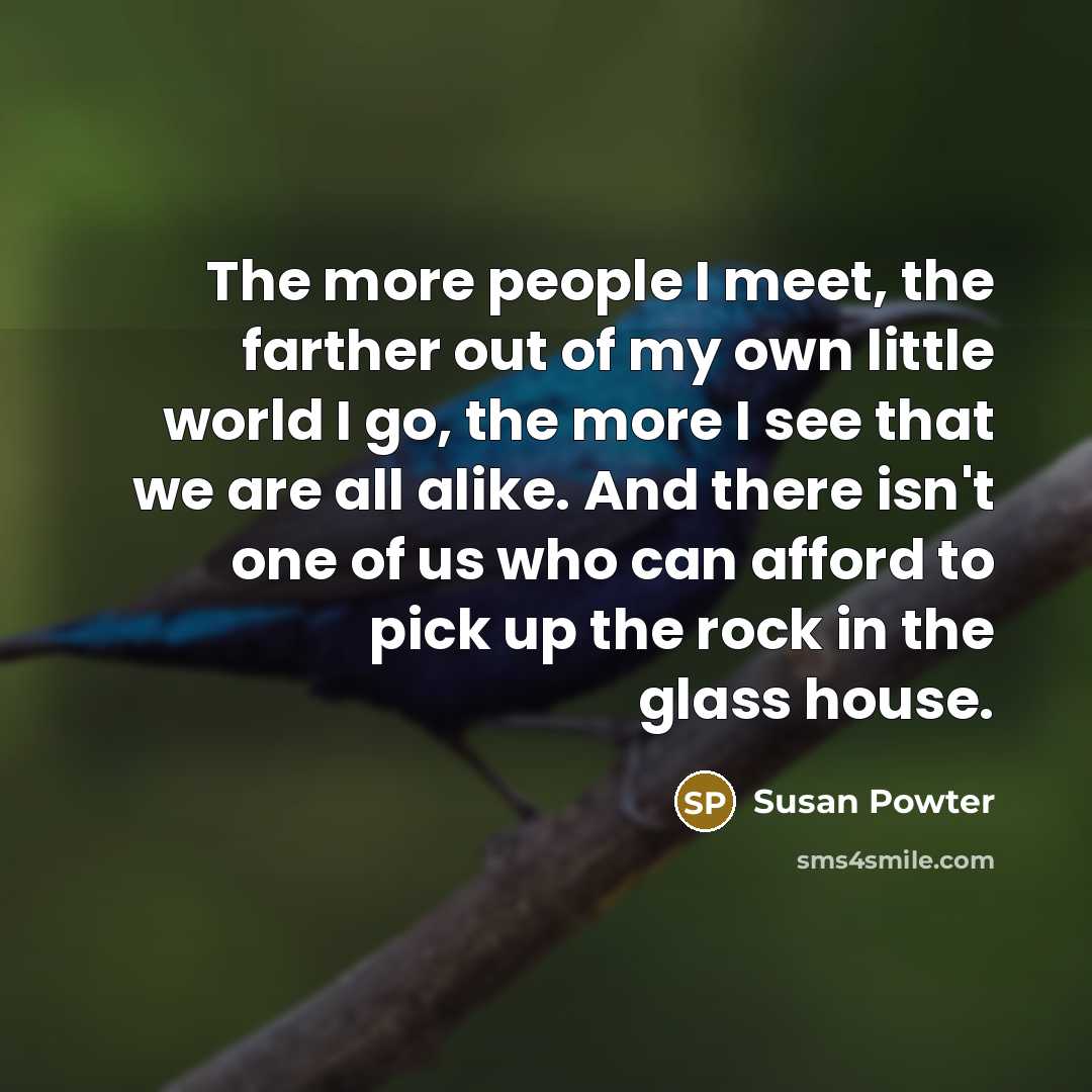“The more people I meet, the farther out of my…” quote by Susan Powter
