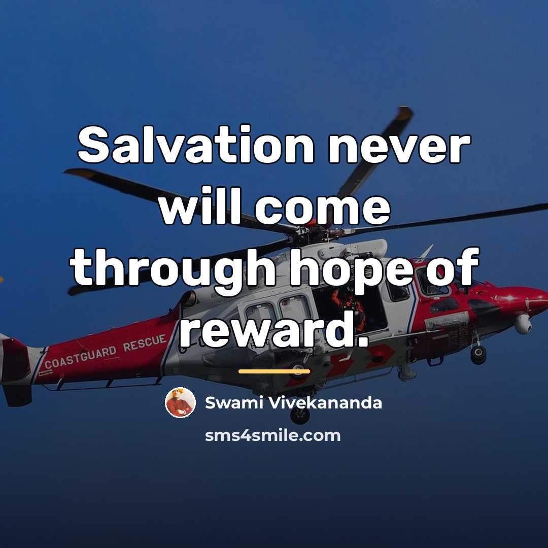 “Salvation never will come through hope of reward.…” quote by Swami Vivekananda