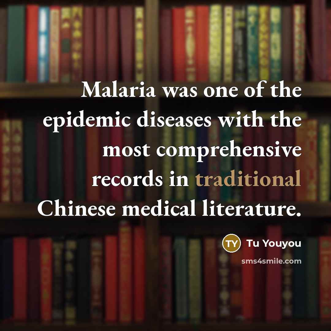 “Malaria was one of the epidemic diseases with the most…” quote by Tu Youyou