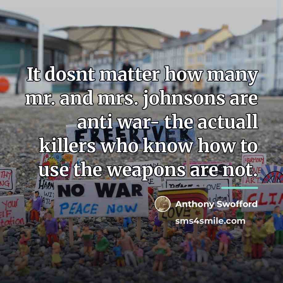 “It dosnt matter how many mr. and mrs. johnsons are…” quote by Anthony Swofford