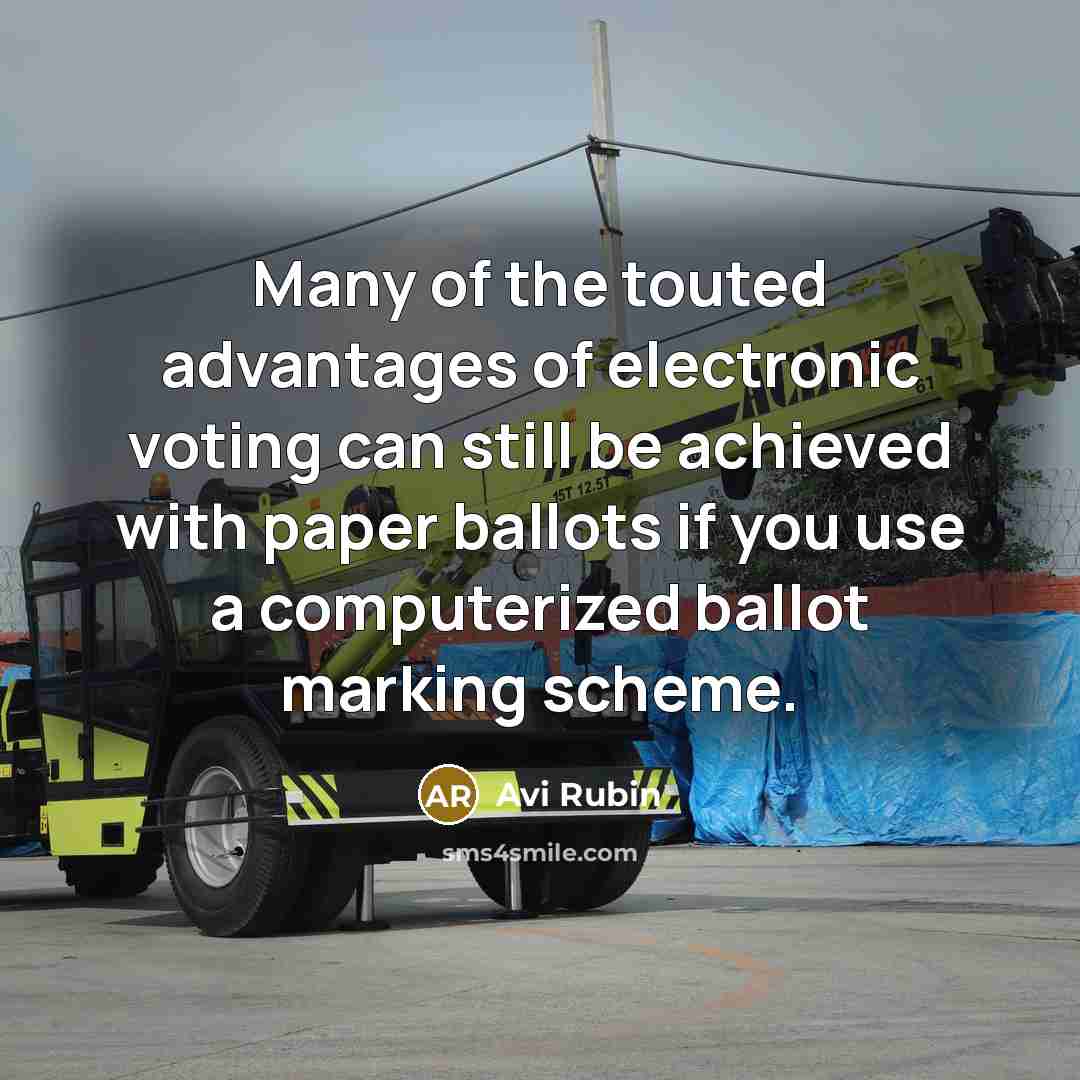 “Many of the touted advantages of electronic voting can still…” quote by Avi Rubin