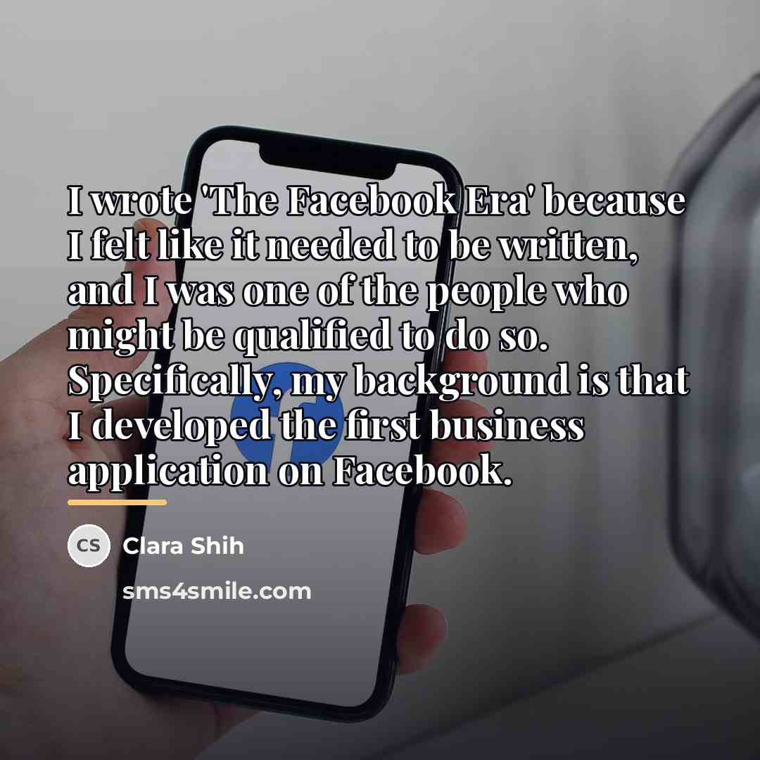 “I wrote 'The Facebook Era' because I felt like it…” quote by Clara Shih