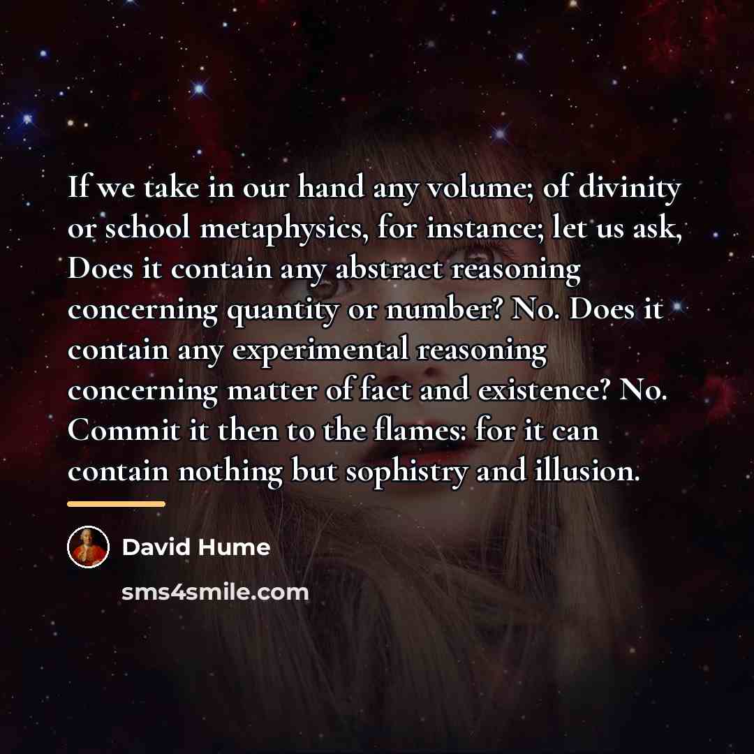 “If we take in our hand any volume; of divinity…” quote by David Hume