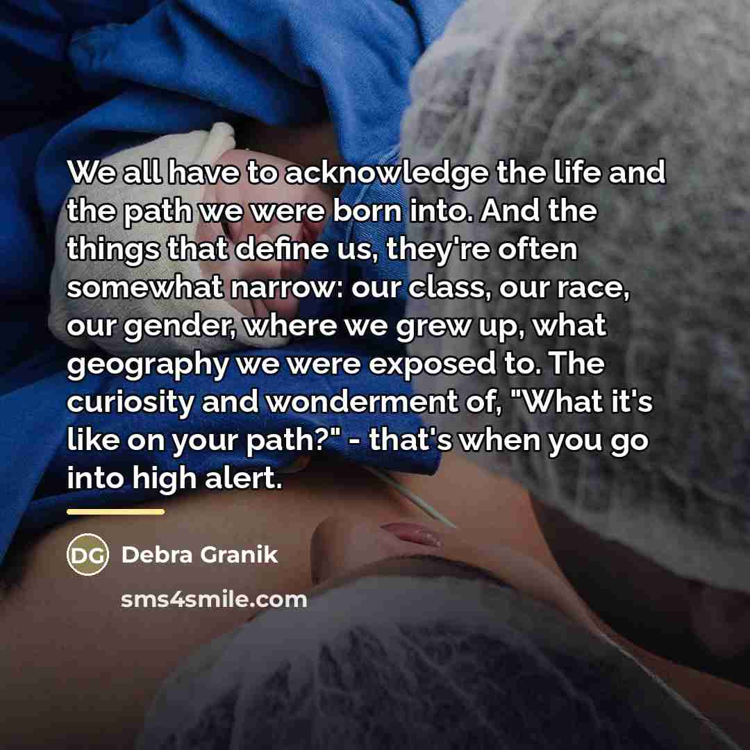 “We all have to acknowledge the life and the path…” quote by Debra Granik