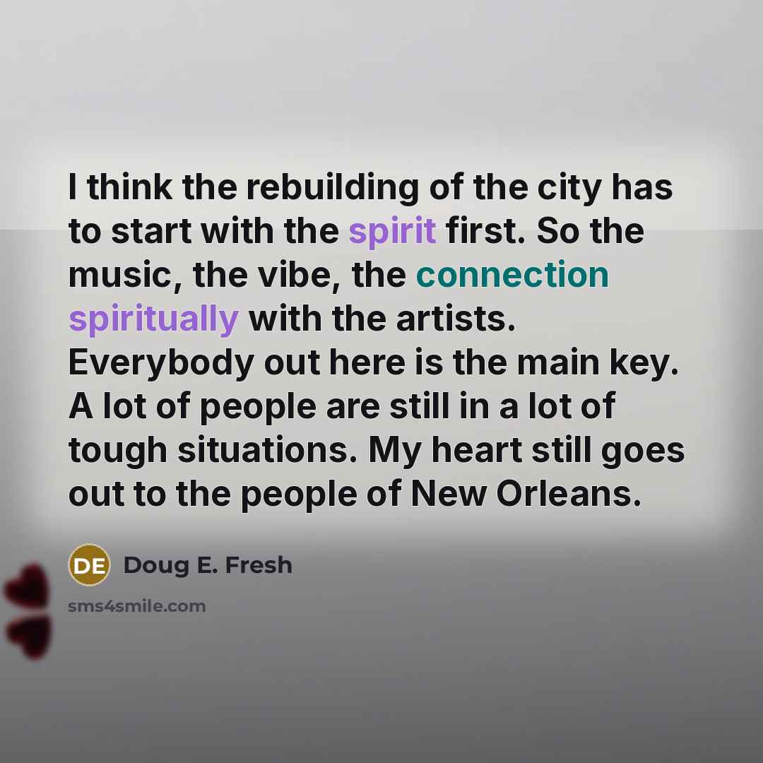 “I think the rebuilding of the city has to start…” quote by Doug E. Fresh