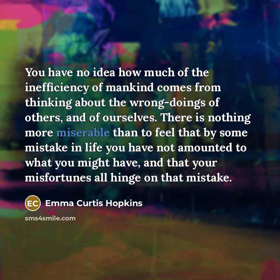 “You have no idea how much of the inefficiency of…” quote by Emma Curtis Hopkins